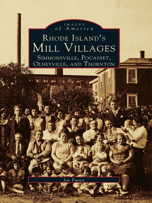 Title details for Rhode Island's Mill Villages by Joe Fuoco - Available